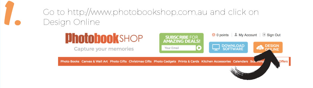 1. Go to www.photobookshop.com.au and click on Design Online